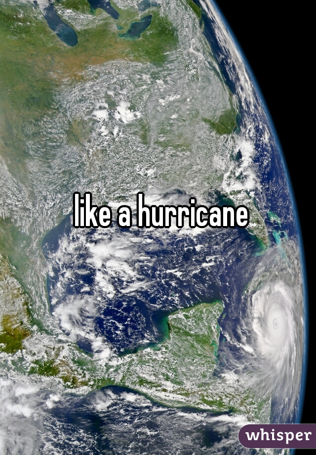 like a hurricane 