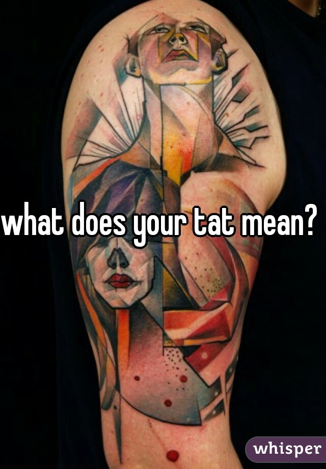 what does your tat mean? 