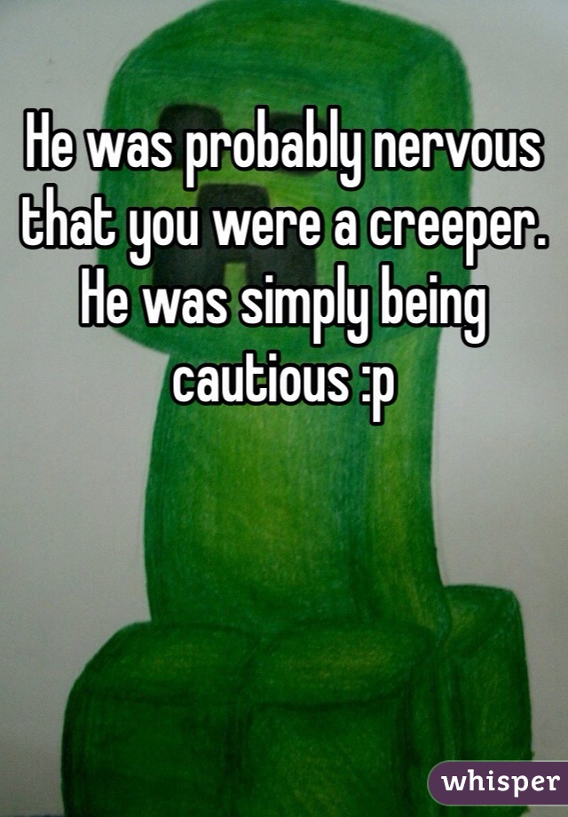 He was probably nervous that you were a creeper. He was simply being cautious :p