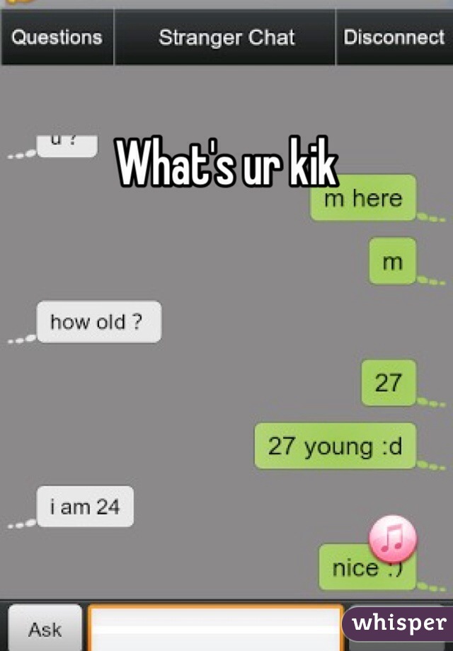 What's ur kik