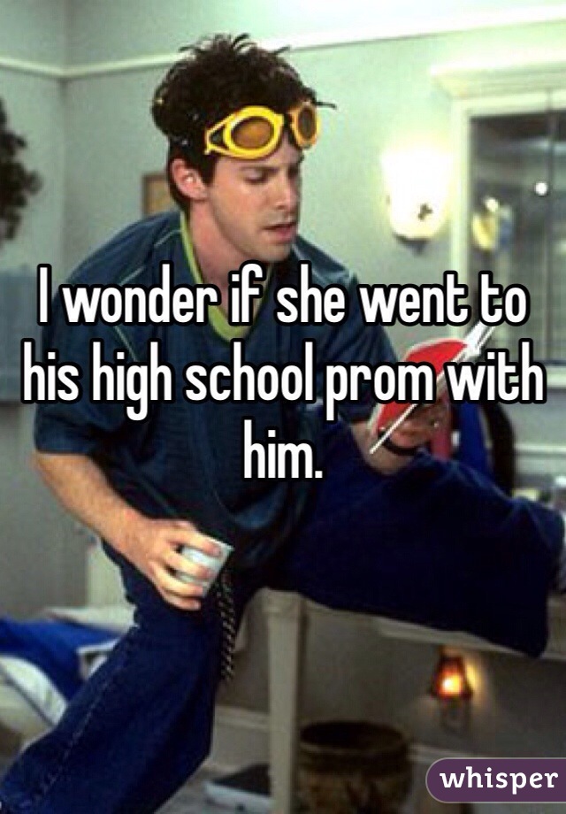 


I wonder if she went to his high school prom with him.