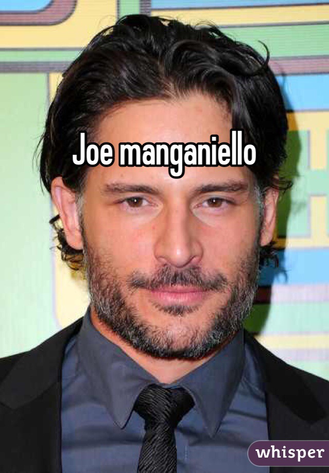 Joe manganiello 