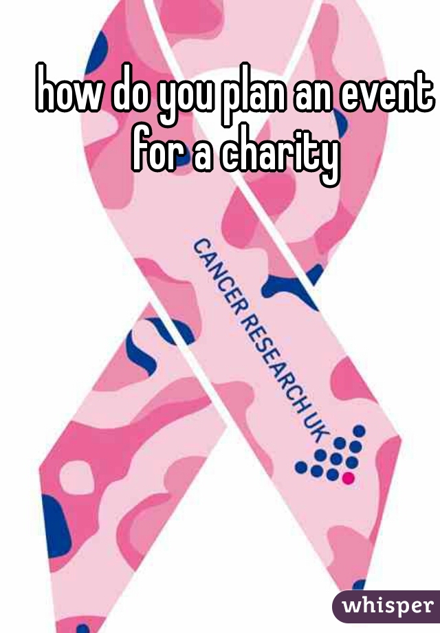 how do you plan an event for a charity 