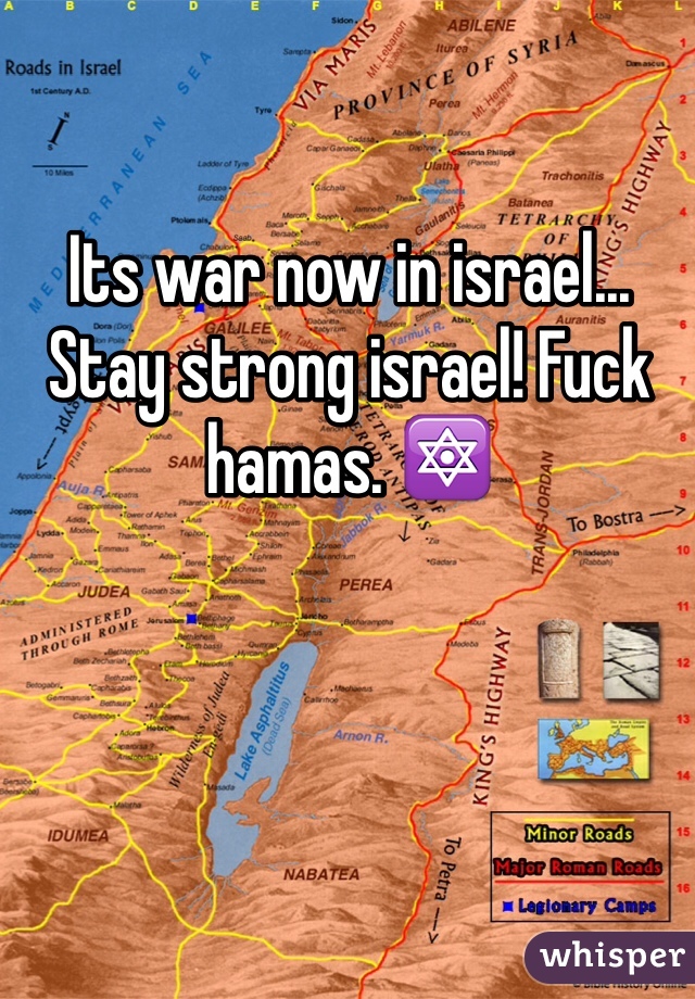 Its war now in israel... Stay strong israel! Fuck hamas. 🔯