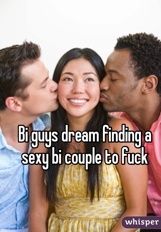 Bi guys dream finding a sexy bi couple to fuck 