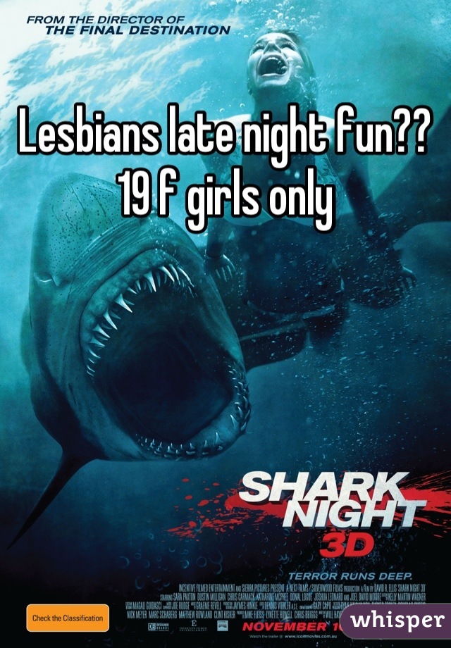 Lesbians late night fun?? 19 f girls only
