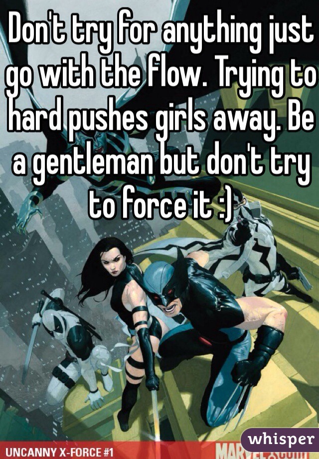 Don't try for anything just go with the flow. Trying to hard pushes girls away. Be a gentleman but don't try to force it :) 