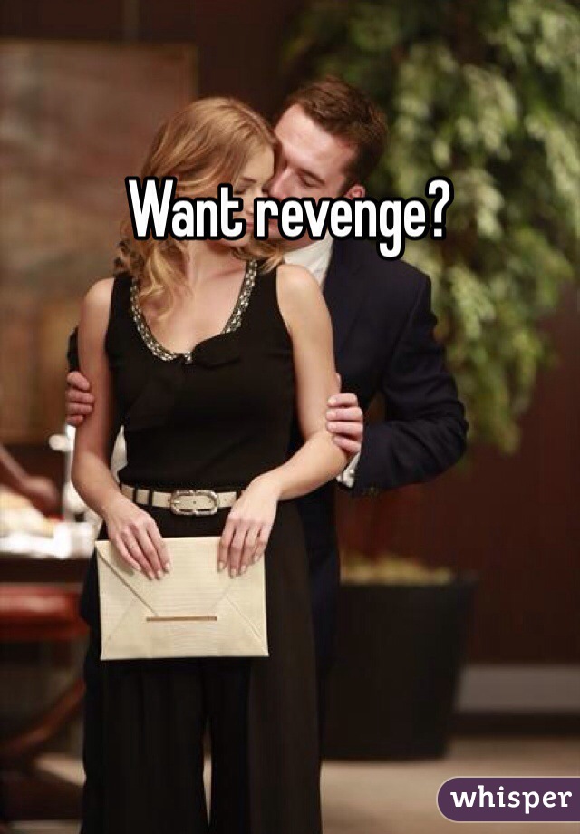 Want revenge?