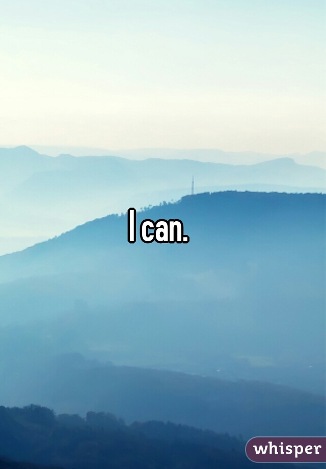 I can. 