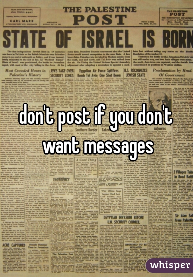 don't post if you don't want messages