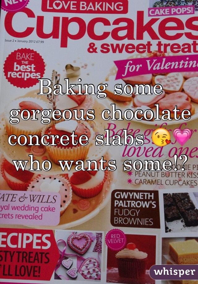 Baking some gorgeous chocolate concrete slabs ðŸ˜˜ðŸ’— who wants some!? 