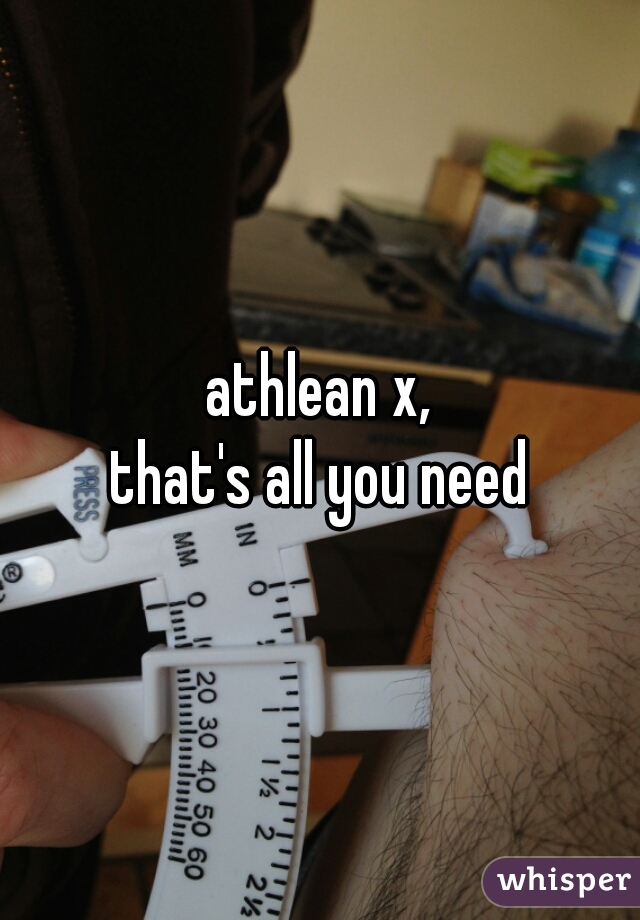 athlean x,
 that's all you need 