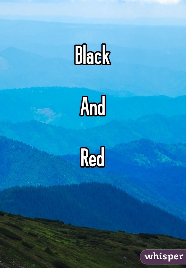 Black 

And 

Red 