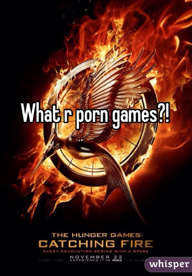 What r porn games?!