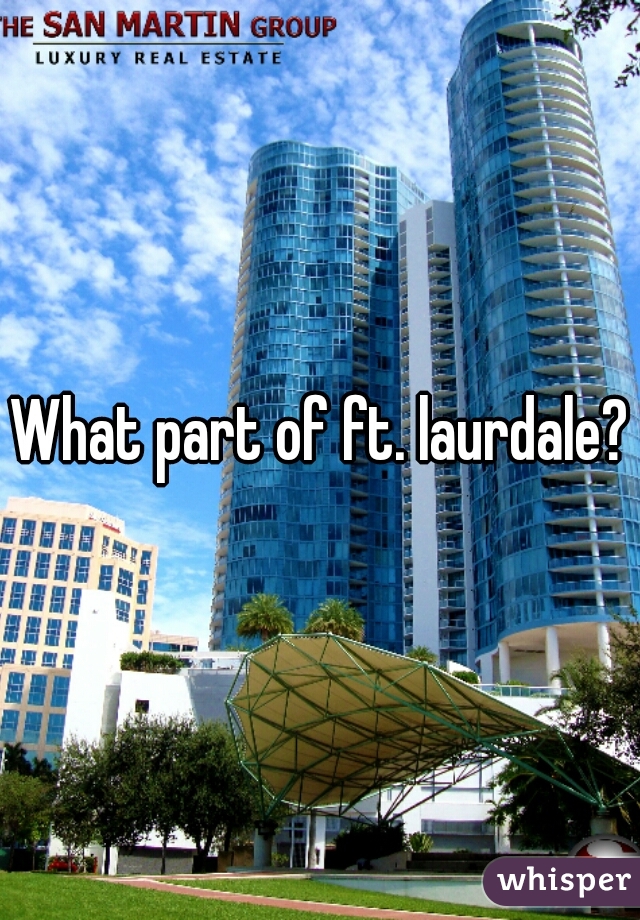 What part of ft. laurdale??