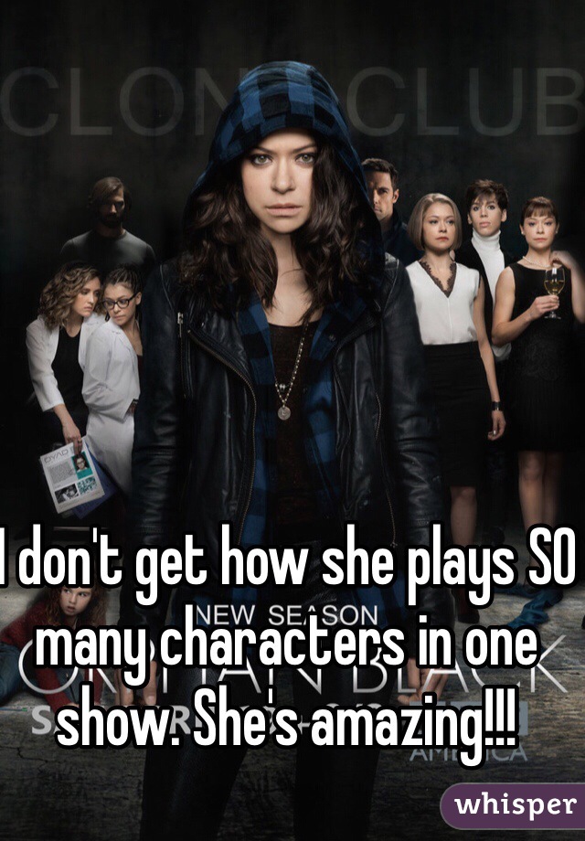 I don't get how she plays SO many characters in one show. She's amazing!!!