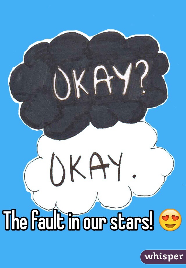 The fault in our stars! 😍