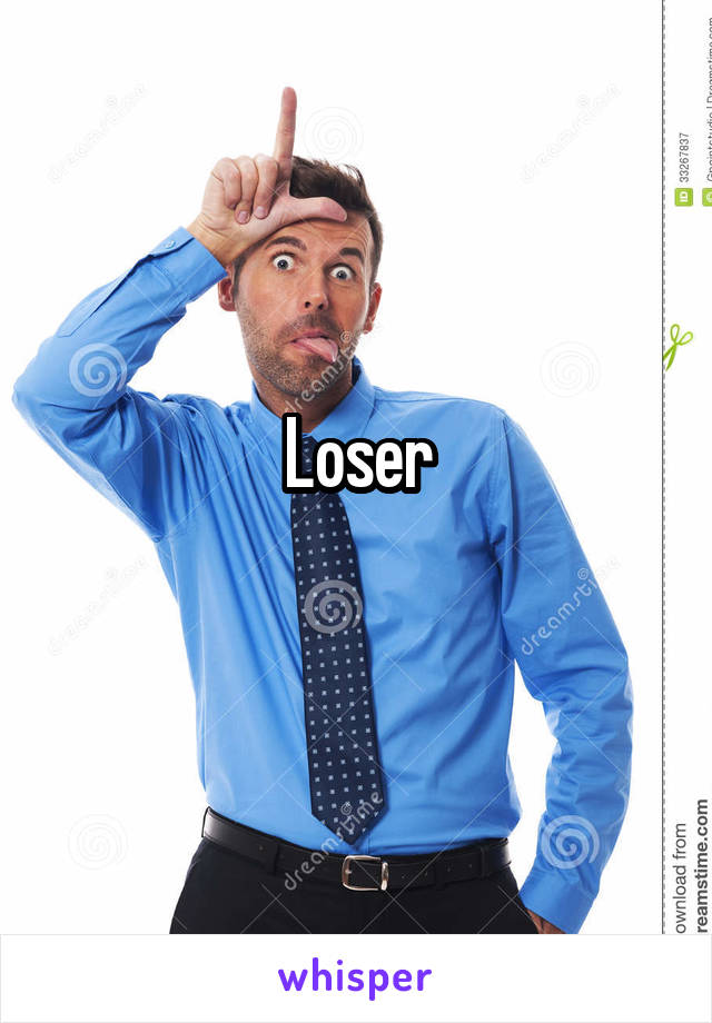 Loser
