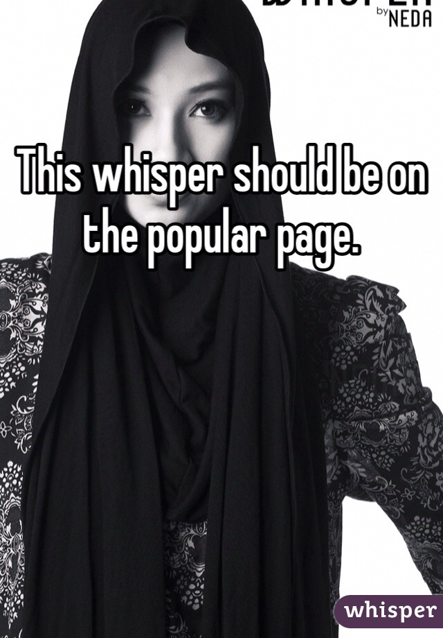 This whisper should be on the popular page.