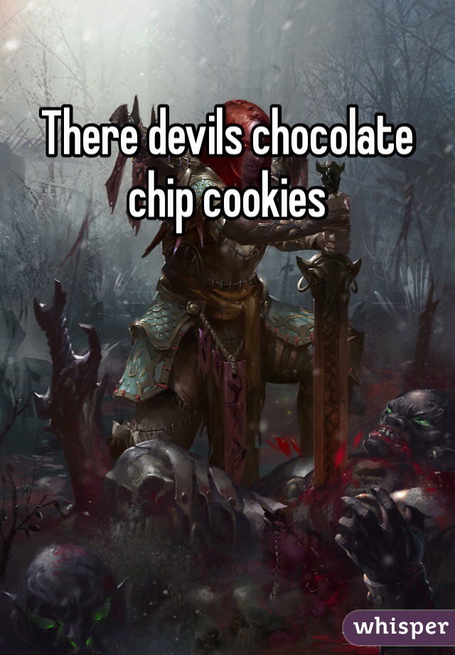 There devils chocolate chip cookies