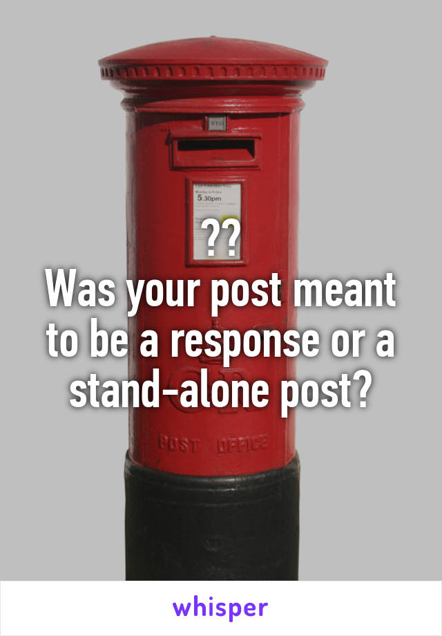 ??
Was your post meant to be a response or a stand-alone post?