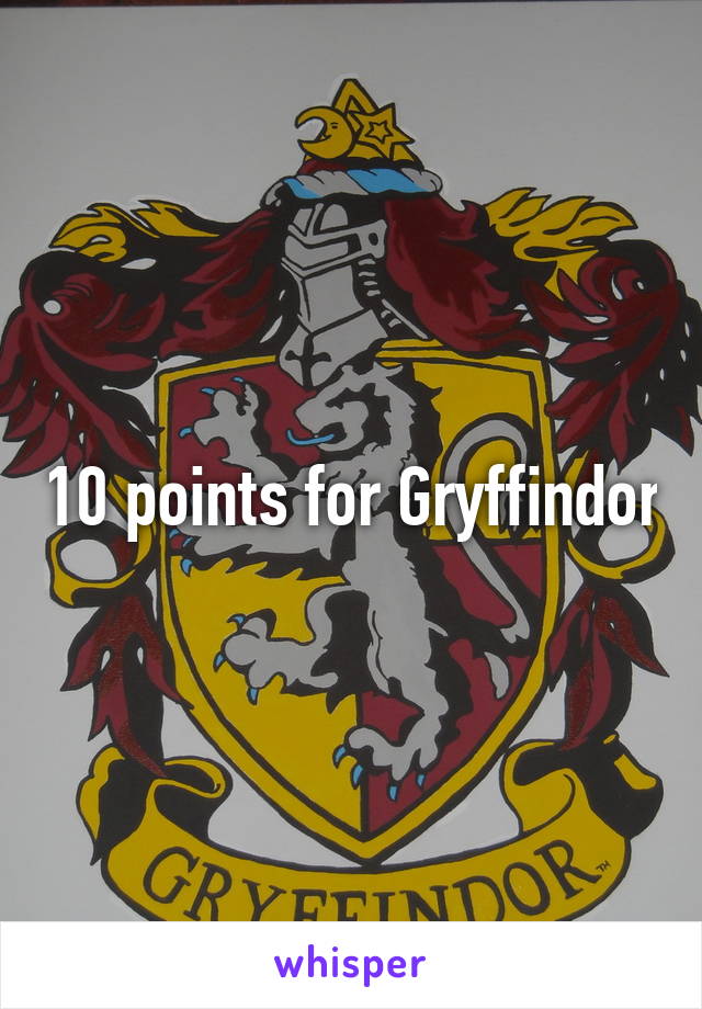 10 points for Gryffindor