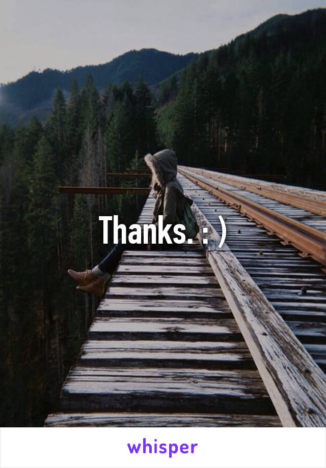 Thanks. : )