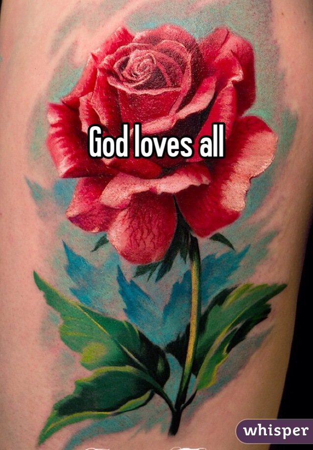 God loves all