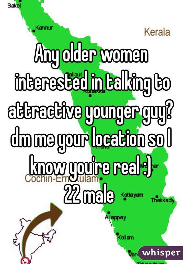 Any older women interested in talking to attractive younger guy? 

dm me your location so I know you're real :) 

22 male 