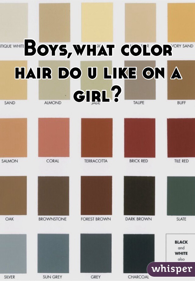 Boys,what color hair do u like on a girl?