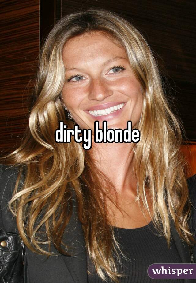 dirty blonde