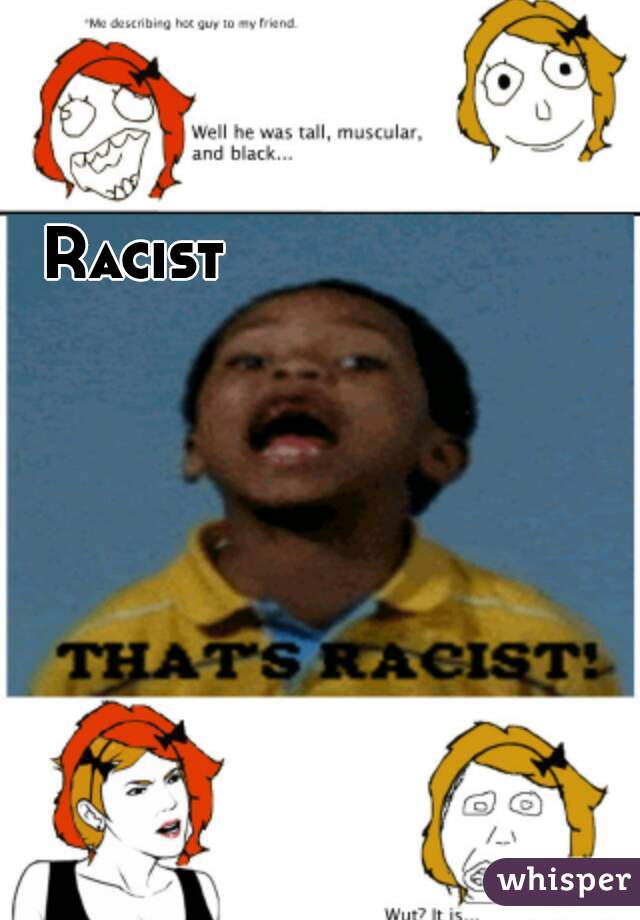 Racist    