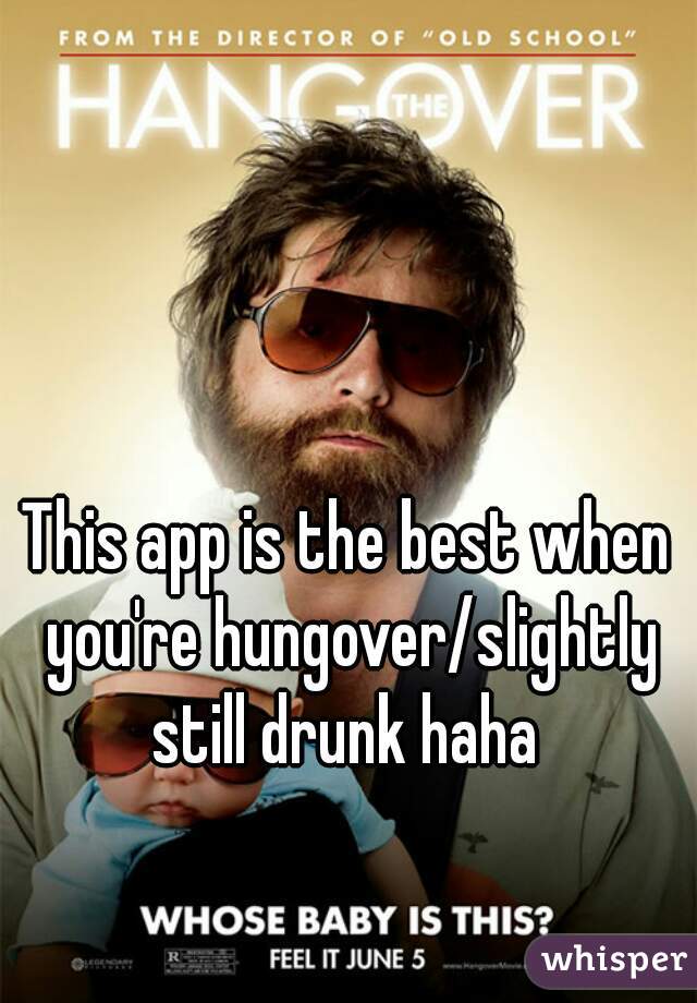 This app is the best when you're hungover/slightly still drunk haha 