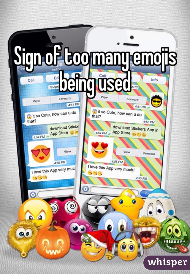 Sign of too many emojis being used
