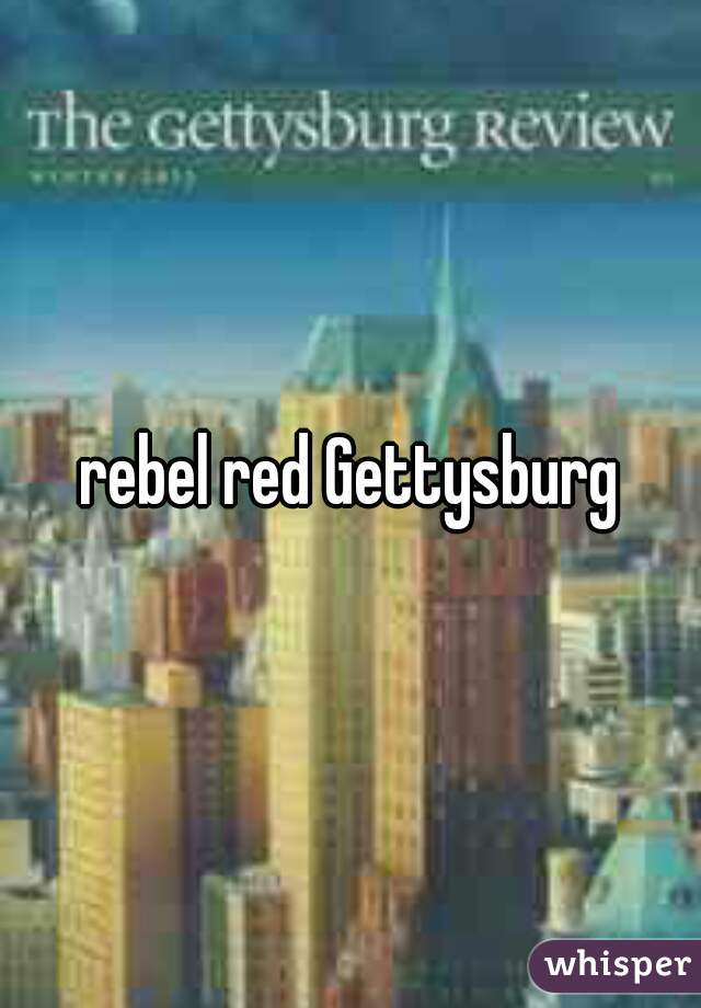 rebel red Gettysburg