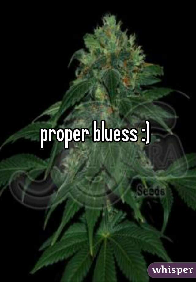 proper bluess :) 