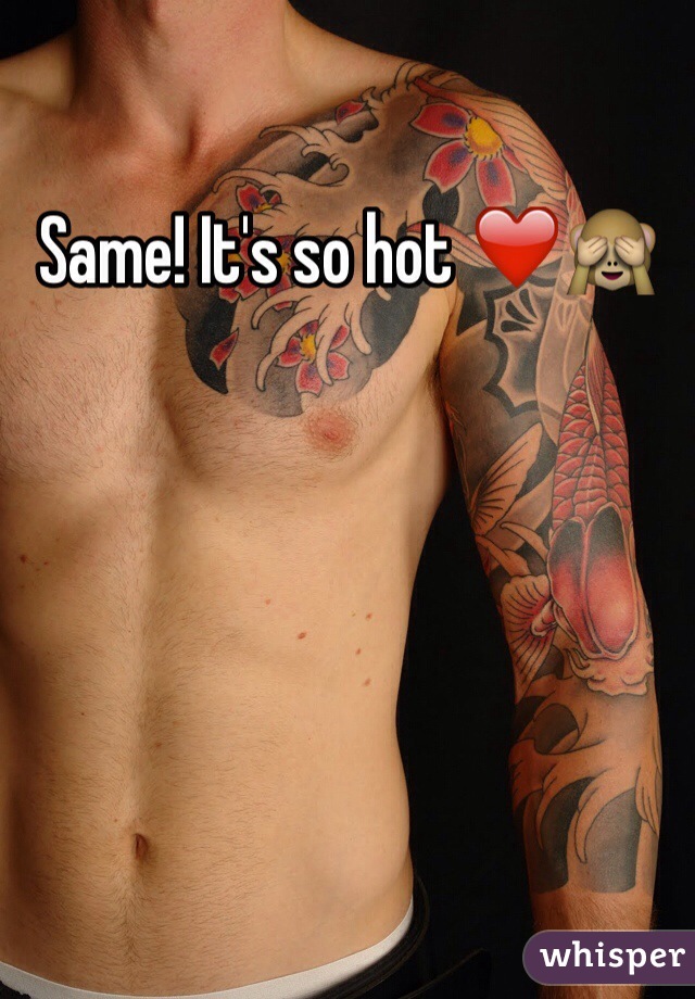 Same! It's so hot ❤️🙈
