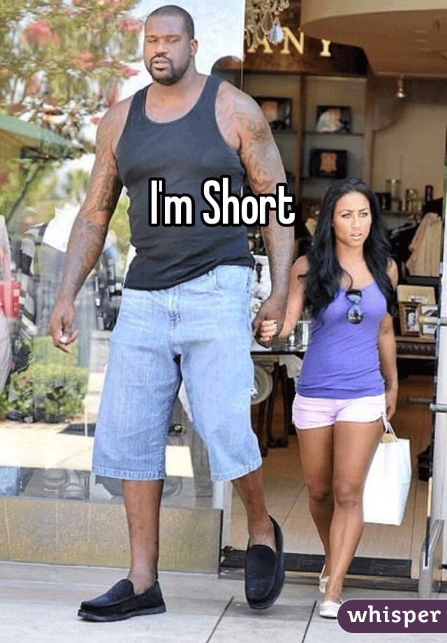 I'm Short
