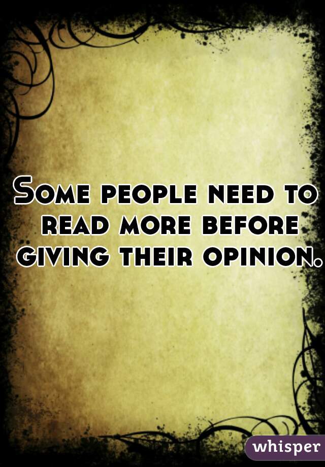 Some people need to read more before giving their opinion.