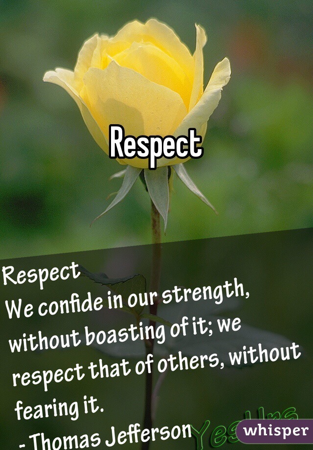 Respect 
