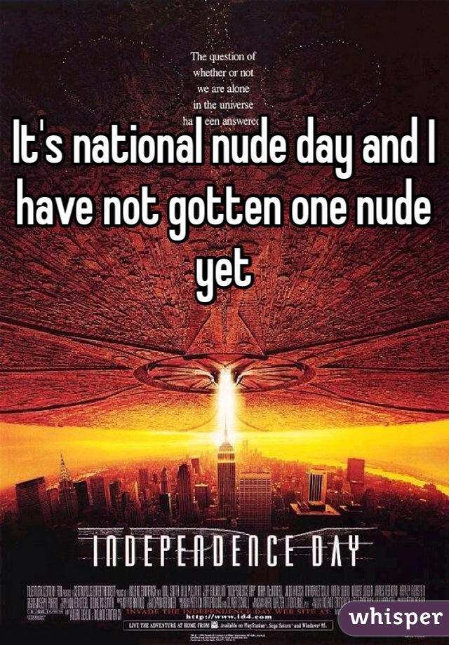 It's national nude day and I have not gotten one nude yet 