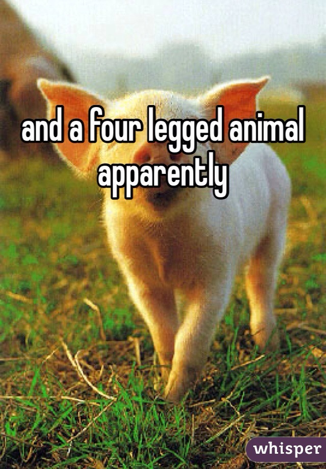 and a four legged animal apparently 