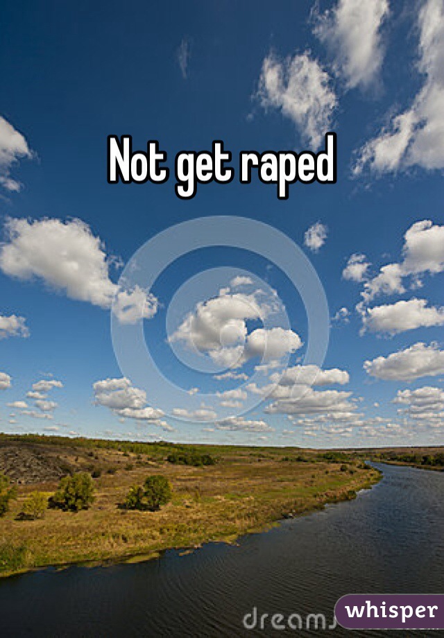 Not get raped