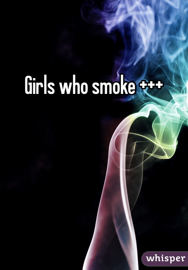 Girls who smoke +++