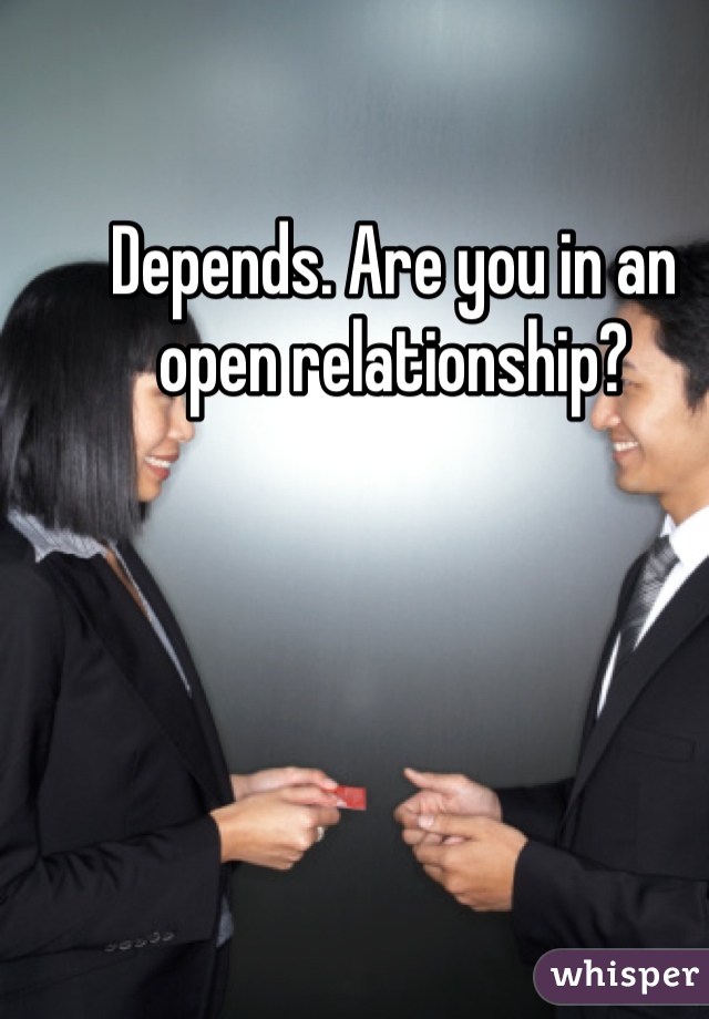 Depends. Are you in an open relationship?