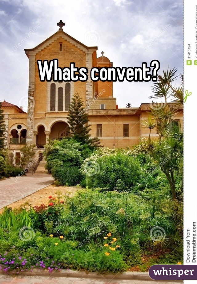 Whats convent?