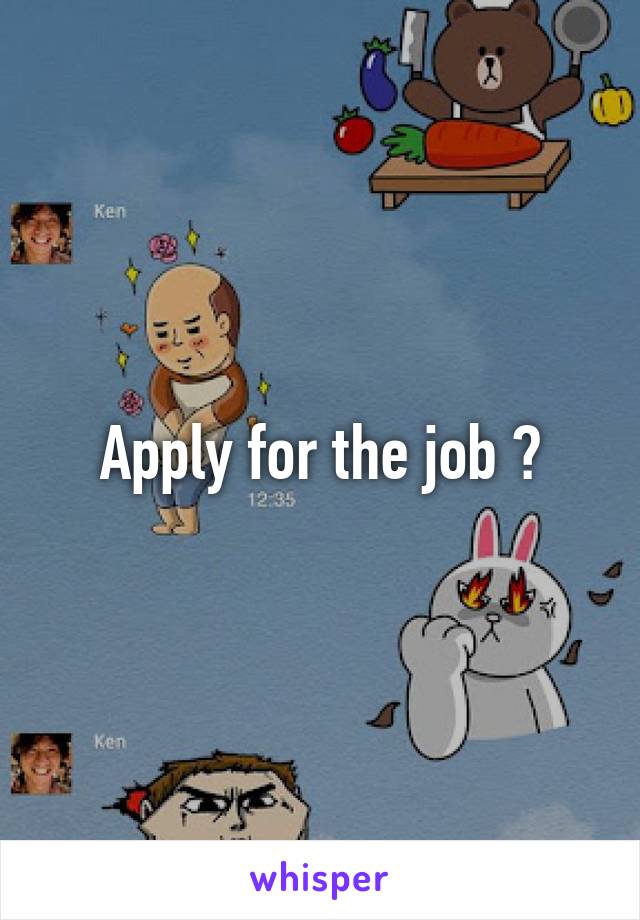 Apply for the job 😄