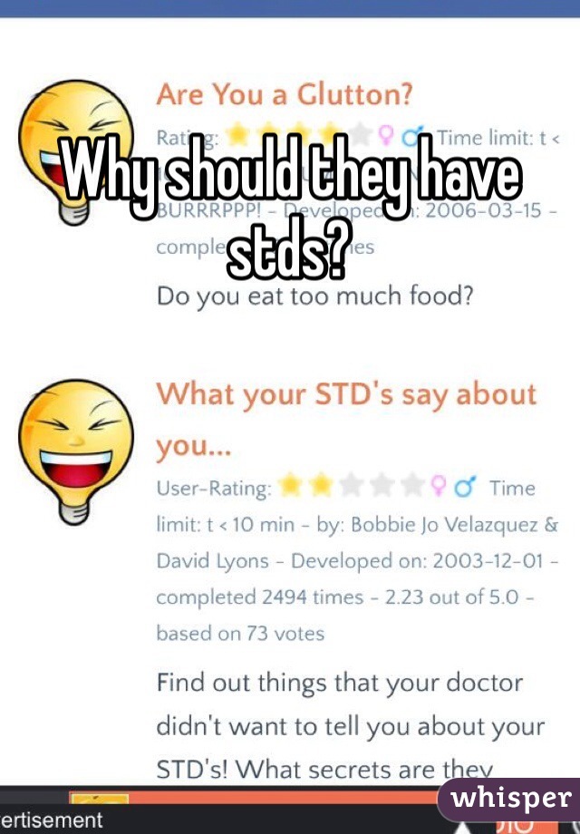 Why should they have stds?