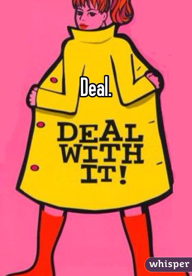 Deal. 