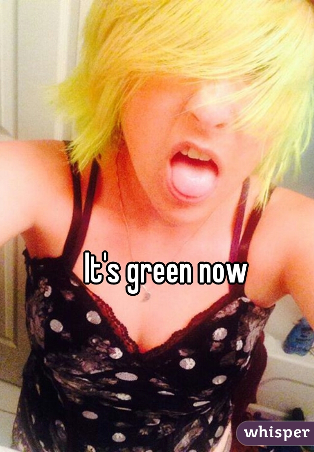 It's green now
